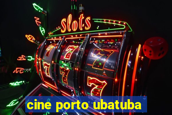 cine porto ubatuba